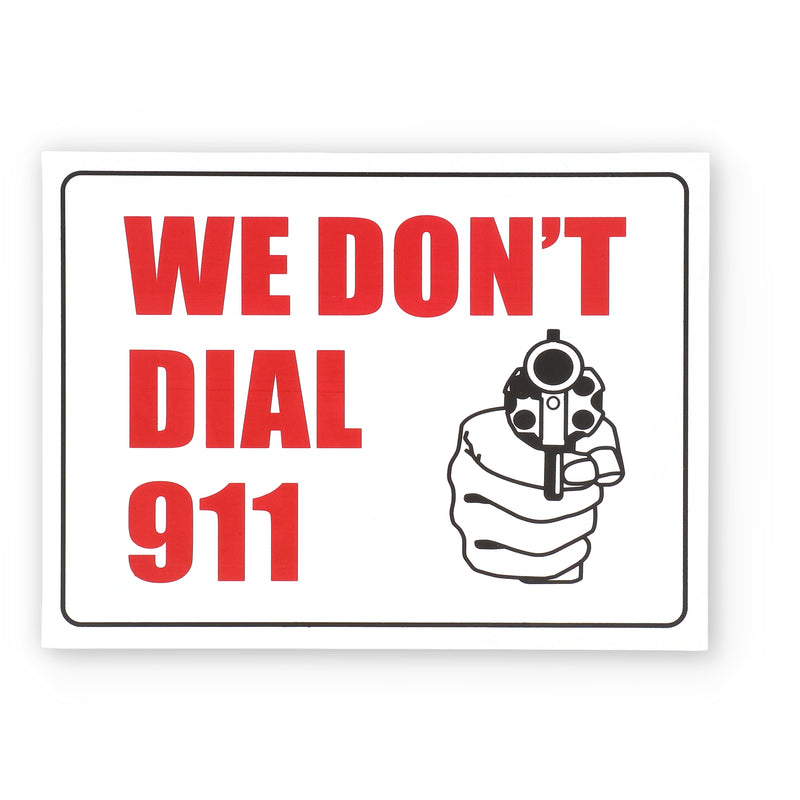 IIT 9x12 WE DON'T DIAL 911 SIGN
