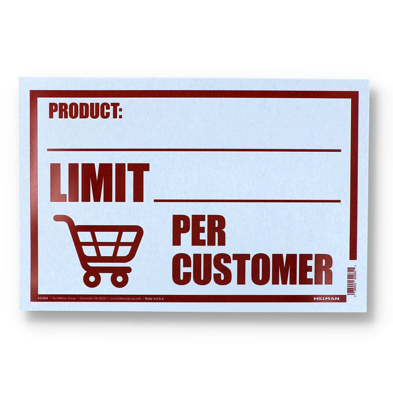 HILLMAN 8x12'' LIMIT_ PER CUSTOMER SIGN