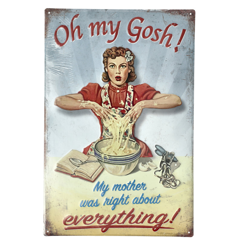 MY MOTHER WAS RIGHT 12x18'' ALUMINUM NOVELTY SIGN