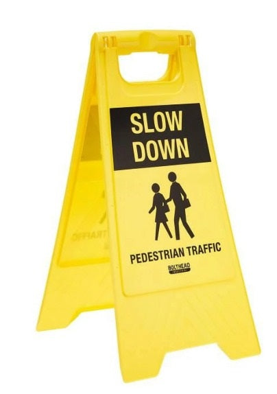 SLOW DOWN PEDESTRIAN TRAFFIC SIGN