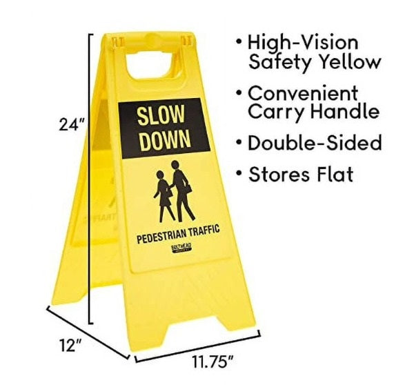 SLOW DOWN PEDESTRIAN TRAFFIC SIGN